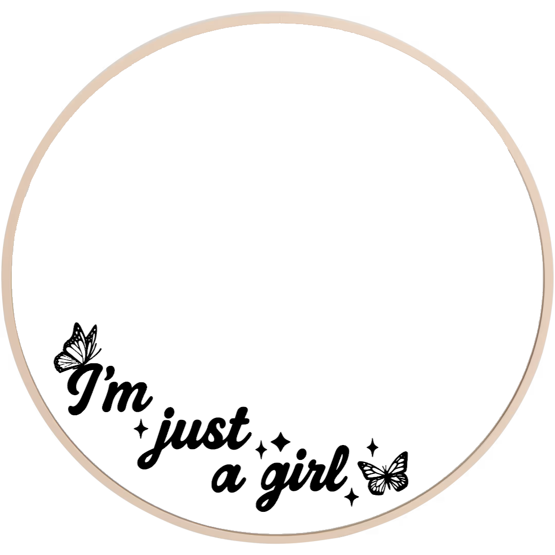 I'm Just A Girl