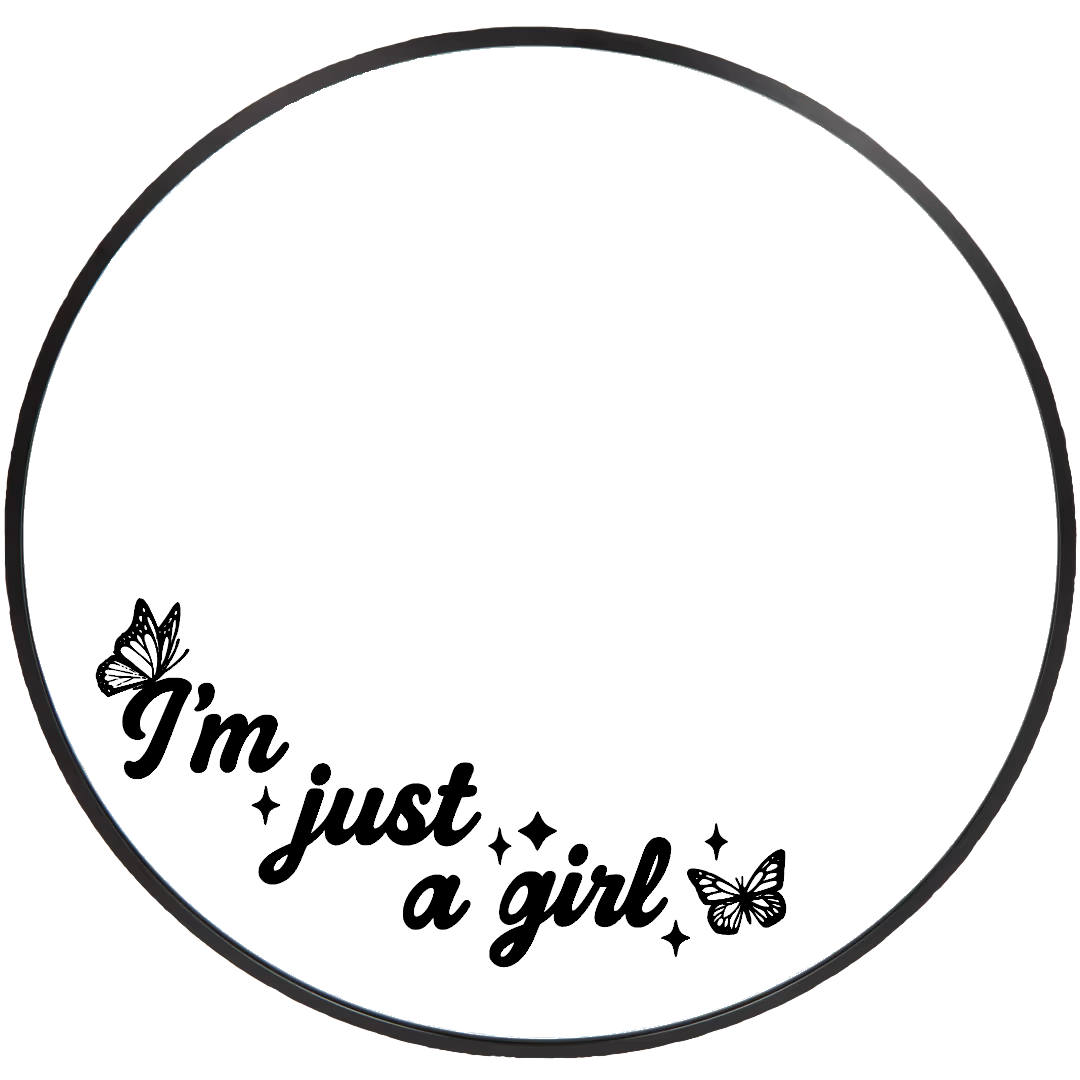 I'm Just A Girl