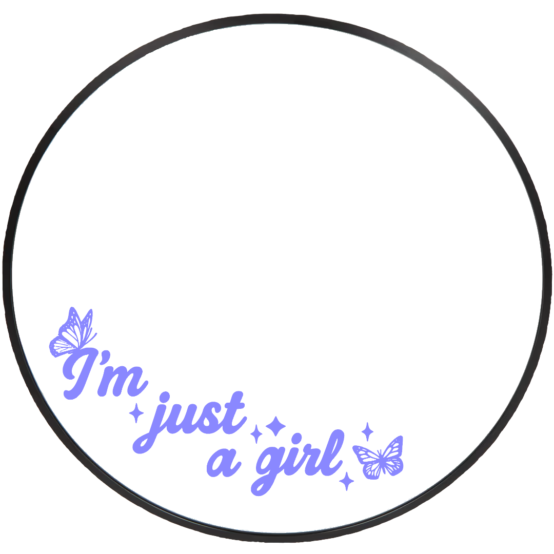 I'm Just A Girl